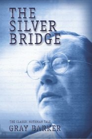 The Silver Bridge: The Classic Mothman Tale