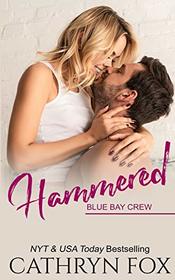 Hammered (Blue Bay Crew)
