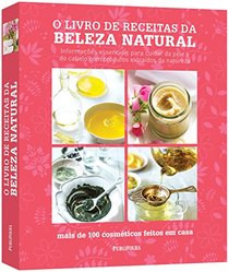 O Livro de Receitas da Beleza Natural (Em Portuguese do Brasil)