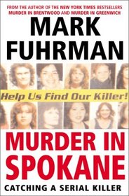 Murder in Spokane: Catching a Serial Killer