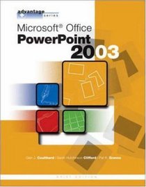 Advantage Series: Microsoft Office PowerPoint 2003, Brief Edition (Advantage Series)