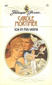Ice in His Veins (Harlequin Presents, No 437)
