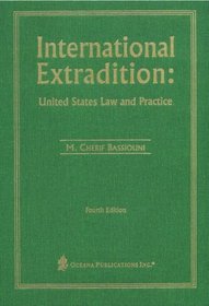 International Extradition: United States Law and Practice