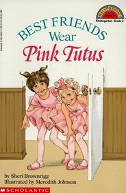 Best Friends Wear Pink Tutus (Hello Reader, Level 2)