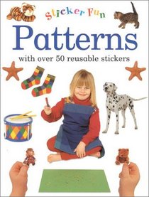 Patterns: Sticker Fun With over 50 Reusable Stickers (Sticker Fun)