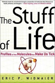 The Stuff of Life : Profiles of the Molecules That Make Us Tick
