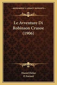Le Avventure Di Robinson Crusoe (1906) (Italian Edition)