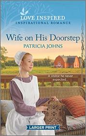 Wife on His Doorstep (Redemption's Amish Legacies, Bk 3) (Love Inspired, No 1357) (Larger Print)