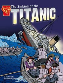 Sinking of the Titanic. Matt Doeden (Graphic Library History)