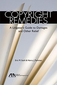 Copyright Remedies: A Litigator's Guide to Damages and Other Relief