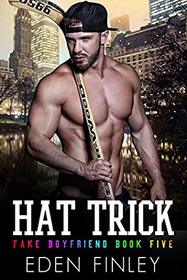 Hat Trick (Fake Boyfriend, Bk 5)