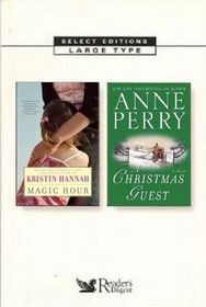 Reader's Digest Select Editions Volume 6,  2007:  Magic Hour / A Christmas Guest (Large Print)