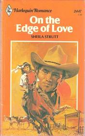 On the Edge of Love (Harlequin Romance, No 2447)