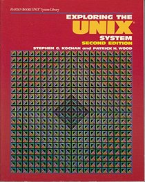 Exploring the UNIX System (Hayden Books UNIX system library)