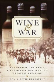 Wine  War: The French, the Nazis  the Battle for France's Greatest Treasure