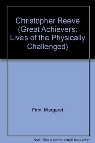 Christopher Reeve: Actor  Activist (Great Achievers (Chelsea House Publishers).)