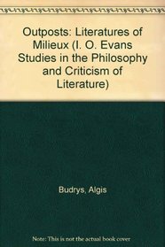 Outposts: Literatures of Milieux (I. O. Evans Studies in the Philosophy and Criticism of Literature)