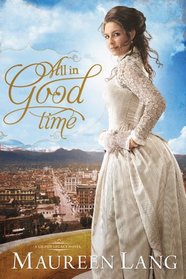All in Good Time (Gilded Legacy, Bk 2)