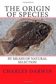 The Origin of Species: by Means of Natural Selection