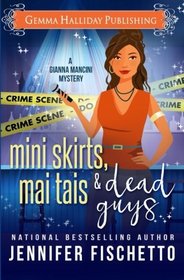 Miniskirts, Mai Tais & Dead Guys (Gianna Mancini Mysteries) (Volume 2)