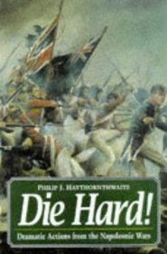 Die Hard: Dramatic Actions from the Napoleonic Wars