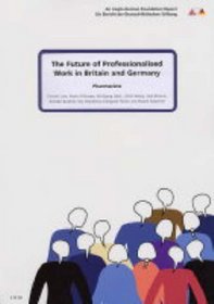 The Future of Professionalised Work in Britain and Germany: Pharmacists v. 3