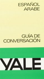Guia Espanol-Arabe Yale (Spanish Edition)