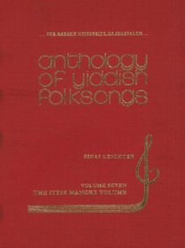 Anthology of Yiddish Folksongs Volume I (Hebrew, English and Yiddish) (Anthology of Yiddish Folksongs)
