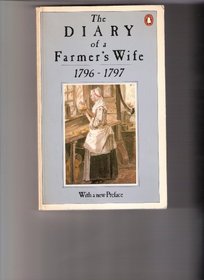 The Diary of a Farmer's Wife, 1796-97