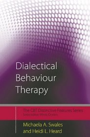 Dialectical Behaviour Therapy: Distinctive Features (CBT Distinctive Features)