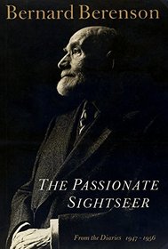 The Passionate Sightseer: From the Diaries, 1947-1956