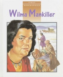 Wilma Mankiller (First Biographies)