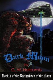 Dark Moon: Book 1 of the Brotherhood of the Moon