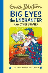 Big Eyes the Enchanter (Enid Blyton's Popular Rewards Series I) (Enid Blyton's Popular Rewards Series I)