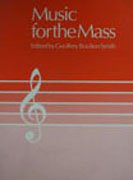 Music for the Mass (Choir Edition)