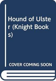 Hound of Ulster (Knight Books)