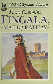 Fingala, Maid of Rathay (Linford Romance)
