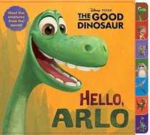 Hello, Arlo! (Disney/Pixar The Good Dinosaur) (Tabbed Board Book)