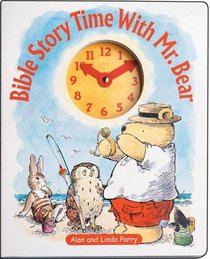 Bible Story Time With Mr. Bear (Mr. Bear Books)