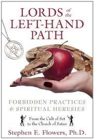 Lords of the Left-Hand Path: Forbidden Practices and Spiritual Heresies