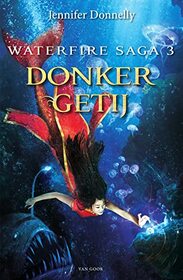 Donker getij (Waterfire saga) (Dutch Edition)