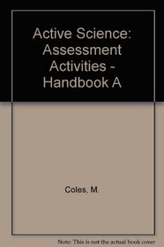 Active Science: Assessment Activities - Handbook A