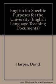 English for Specific Purposes for the University (English Language Teaching Documents)