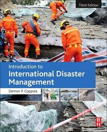 Introduction to International Disaster Management, Third Edition
