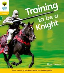 Training to Be a Knight. by Alison Hawes, Roderick Hunt (Floppys Phonics)