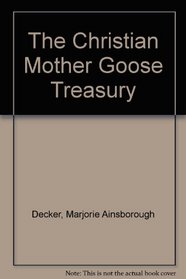 The Christian Mother Goose Treasury