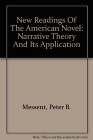 New Readings Of The American Novel: Narrative Theory And Its Application