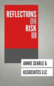 Reflections on Risk III (Volume 3)