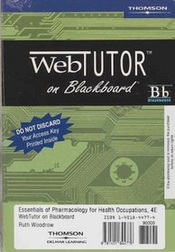 Essentials Of Pharmacology For Health Occupations: Web Tutor On Blackboard: Passcode For Web Access (Web Tutor on Blackboard)