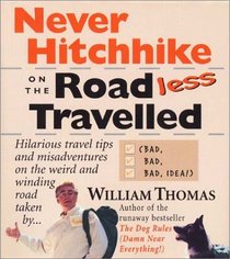 Never Hitchhike on the Road Less Travelled